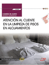 CUADERNO DEL ALUMNO. ATENCIN AL CLIENTE EN LA LIMPIEZA DE PISOS EN ALOJAMIENTOS