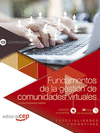 FUNDAMENTOS DE LA GESTIN DE COMUNIDADES VIRTUALES (COMM043PO). ESPECIALIDADES F