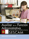 AUXILIAR DE LA FUNCIN ADMINISTRATIVA. SERVICIO DE SALUD DE CASTILLA - LA MANCHA (SESCAM). SIMULACROS DE EXAMEN