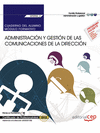CUADERNO DEL ALUMNO ADMINISTRACI�N Y GESTI�N DE LAS COMUNICACIONES DE LA DIRECCI�N