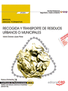 MANUAL RECOGIDA Y TRANSPORTE DE RESIDUOS URBANOS O MUNICIPALES (UF0284). CERTIF
