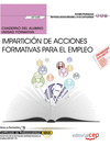 CUADERNO DEL ALUMNO IMPARTICI�N DE ACCIONES FORMATIVAS PARA EL EMPLEO