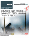 CUADERNO DEL ALUMNO SEGURIDAD EN LA ATENCIN A PASAJEROS Y OTROS USUARIOS DE AEROPUERTOS