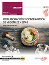 MANUAL. PREELABORACI�N Y CONSERVACI�N DE VEGETALES Y SETAS