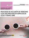 CUADERNO DEL ALUMNO. PROCESOS DE INCLUSI�N DE PERSONAS CON DISCAPACIDAD EN ESPACIOS DE OCIO Y TIEMPO LIBRE