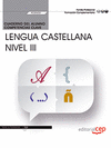 CUADERNO DEL ALUMNO. COMPETENCIA CLAVE. COMUNICACI�N EN LENGUA CASTELLANA. NIVEL III (FCOV02). FORMACI�N COMPLEMENTARIA
