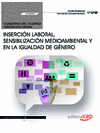 CUADERNO DEL ALUMNO INSERCI�N LABORAL, SENSIBILIZACI�N MEDIOAMBIENTAL Y EN LA IGUALDAD DE G�NERO