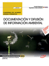 CUADERNO DEL ALUMNO DOCUMENTACI�N Y DIFUSI�N DE INFORMACI�N AMBIENTAL