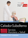 CELADOR-SUBALTERNO. SERVICIO MURCIANO DE SALUD. TEMARIO Y TEST GENERAL