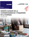 MANUAL. GESTIN AUXILIAR DE LA CORRESPONDENCIA Y PAQUETERA EN LA EMPRESA (UF051