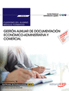 CUADERNO DEL ALUMNO GESTI�N AUXILIAR DE DOCUMENTACI�N ECON�MICO-ADMINISTRATIVA Y COMERCIAL
