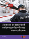 MANUAL VIGILANTES DE SEGURIDAD EN FERROCARRILES Y L�NEAS METROPOLITANAS