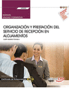 MANUAL. ORGANIZACI�N Y PRESTACI�N DEL SERVICIO DE RECEPCI�N EN ALOJAMIENTOS