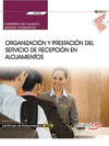 CUADERNO DEL ALUMNO. ORGANIZACI�N Y PRESTACI�N DEL SERVICIO DE RECEPCI�N EN ALOJAMIENTOS