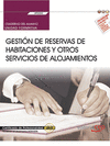 CUADERNO DEL ALUMNO. GESTI�N DE RESERVAS DE HABITACIONES Y OTROS SERVICIOS DE ALOJAMIENTO