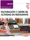 CUADERNO DEL ALUMNO. FACTURACI�N Y CIERRE DE ACTIVIDAD EN RESTAURANTE