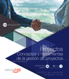 PROYECTOS. CONCEPTOS Y HERRAMIENTAS DE LA GESTIN DE PROYECTOS (ADGD225PO). ESPECIALIDADES FORMATIVAS