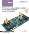 MANUAL. REPARACI�N Y AMPLIACI�N DE EQUIPOS Y COMPONENTES HARDWARE MICROINFORM�TICOS
