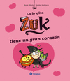 LA BRUJITA ZUK TIENE UN GRAN CORAZ�N
