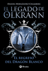 EL LEGADO DE OLKRANN, 2. EL REGRESO DEL DRAG�N BLANCO