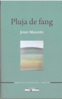 PLUJA DE FANG (PREMIS CIUTAT DE MANACOR NOVEL LA 2017)
