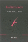 KALAIXNIKOV (PREMIS CIUTAT DE MANACOR POESIA 2017)