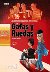 LAS EXTRAORDINARIAS AVENTURAS DE GAFAS Y RUEDAS.