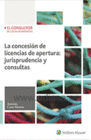 LA CONCESI�N DE LICENCIAS DE APERTURA: JURISPRUDENCIA Y CONSULTAS