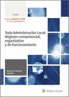 TODO ADMINISTRACI�N LOCAL: R�GIMEN COMPETENCIAL, ORGANIZATIVO Y DE FUNCIONAMIENTO DE LAS ENTIDADES LOCALES