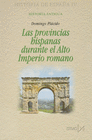 LAS PROVINCIAS HISPANAS DURANTE EL ALTO IMPERIO ROMANO