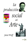 LA PRODUCCI�N SOCIAL DEL ARTE