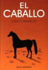 EL CABALLO. CRIA Y MANEJO