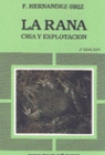 LA RANA, CRIA Y EXPLOTACION