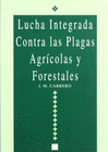 LUCHA INTEGRADA CONTRA LAS PLAGAS AGRCOLAS Y FORESTALES