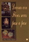 DECORAR CON FLORES SECAS PASO A PASO