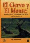 EL CIERVO Y EL MONTE. MANEJO Y CONSERVACIÓN (CERVUS ELAPHUS L.)