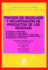 TRATADO DE RECICLADO Y RECUPERACION DE PRODUCTOS DE LOS RESIDUOS.