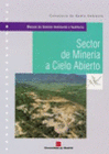 SECTOR DE MINERIA A CIELO ABIERTO. MANUAL DE GESTION AMBIENTAL Y AUDITORIA