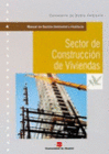 SECTOR DE CONSTRUCCION DE VIVIENDA. MANUAL DE GESTION AMBIENTAL Y AUDITORIA