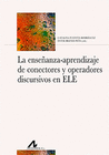 LA ENSE�ANZA-APRENDIZAJE DE CONECTORES Y OPERADORES DISCURSIVOS EN ELE