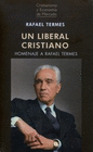 UN LIBERAL CRISTIANO. HOMENAJE A RAFAEL TERMES