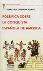 POLEMICA SOBRE LA CONQUISTA ESPA�OLA DE AMERICA