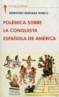 POLEMICA SOBRE LA CONQUISTA ESPAOLA DE AMERICA