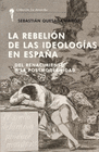 REBELION DE LAS IDEOLOGIAS EN ESPAA
