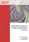 MATEM�TICA DISCRETA Y L�GICA MATEM�TICA. 4� EDICI�N