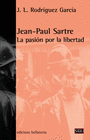 JEAN PAUL SARTRE LA PASION POR LA LIBERTAD
