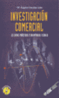 INVESTIGACION COMERCIAL. 22 CASOS PRACTICOS Y UN APENDICE TEORICO. INCLUYE CD-ROM