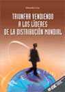 TRIUNFAR VENDIENDO A LOS LIDERES DE LA DISTRIBUCION MUNDIAL