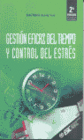 GESTI�N EF�CAZ DEL TIEMPO Y CONTROL DEL ESTR�S