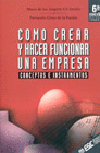 CMO CREAR Y HACER FUNCIONAR UNA EMPRESA